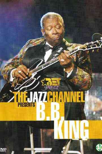 The Jazz Channel Presents BB King Poster