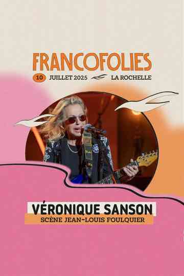 Véronique Sanson aux Francofolies de la Rochelle Poster