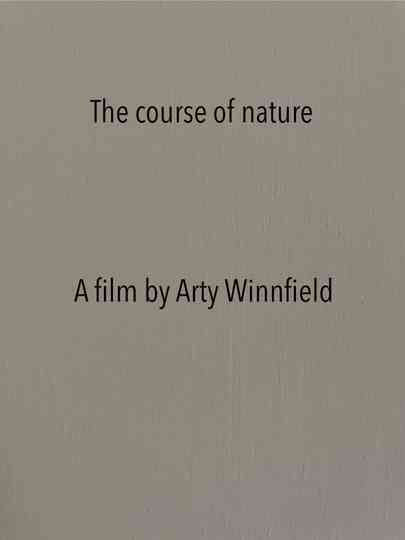 The course of nature Poster