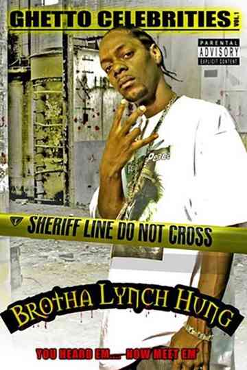 Brotha Lynch Hung: Ghetto Celebrities Vol. 1 Poster