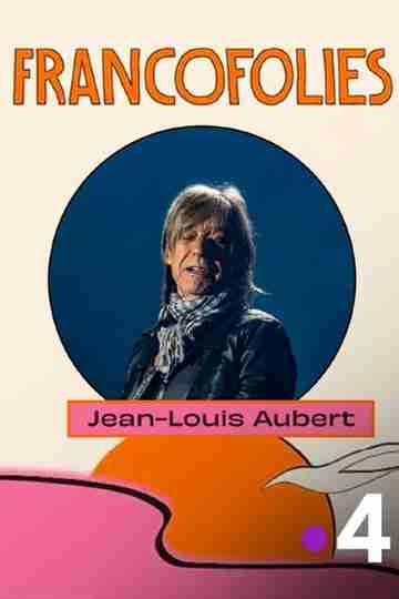 Jean-Louis Aubert aux Francofolies 2025 Poster