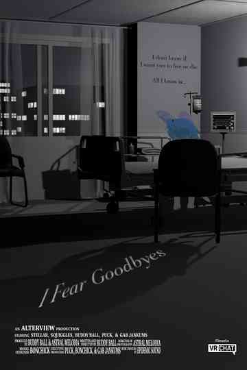 I Fear Goodbyes Poster