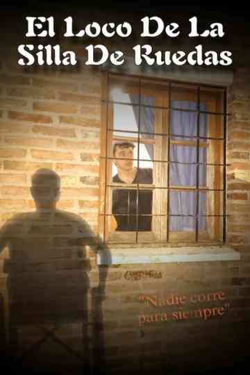 El Loco De La Silla De Ruedas Poster