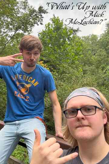 "What's Up with Mick McLachlan?" Poster