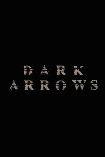 Dark Arrows Poster