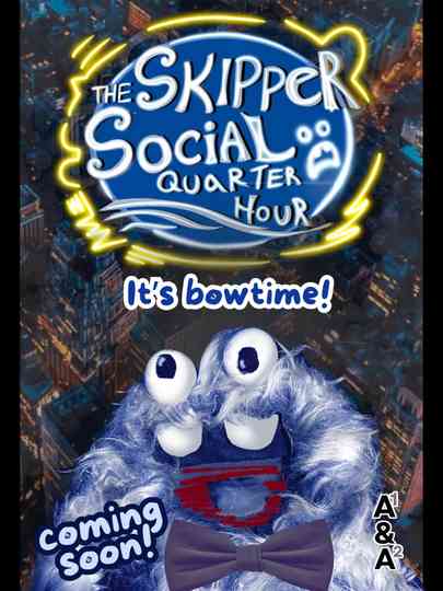 The Skipper Social Quarter Hour Poster