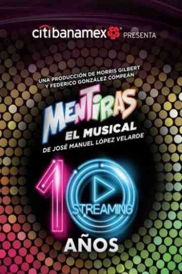 Mentiras: El Musical - 10 Años Poster