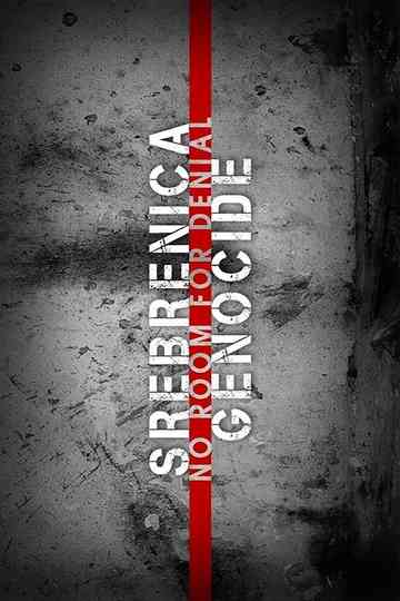Srebrenica Genocide: No Room for Denial Poster