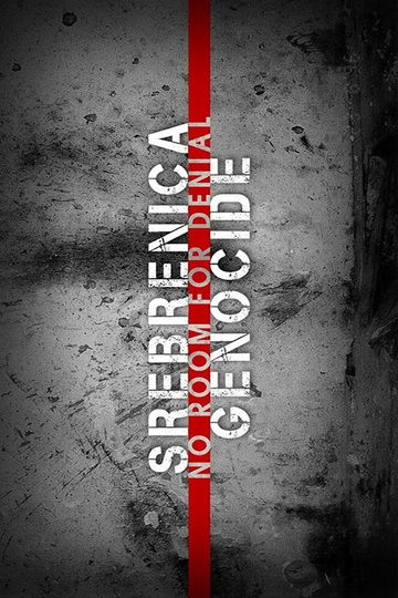 Srebrenica Genocide: No Room for Denial