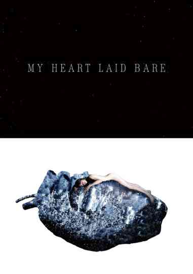 My Heart Laid Bare Poster