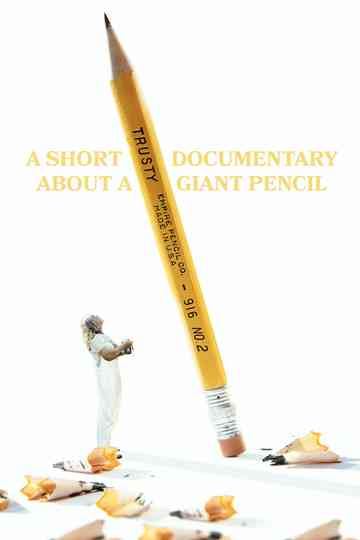 A Short Documentary About A Giant Pencil Poster