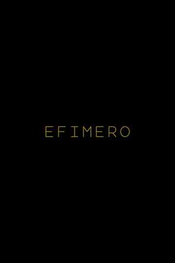 EFÍMERO Poster