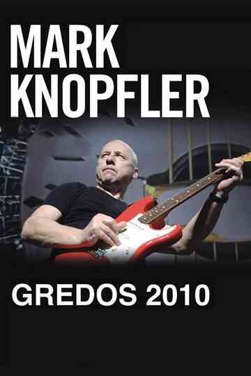 Mark Knopfler: Live in Gredos Poster
