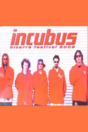Incubus - Bizarre Festival Poster