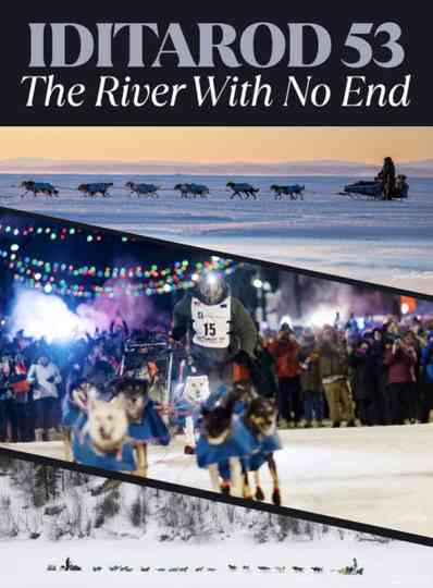 Iditarod 2025 - A River With No End Poster