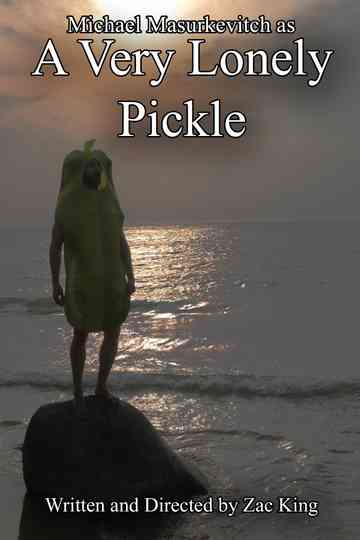 A Very Lonely Pickle Poster