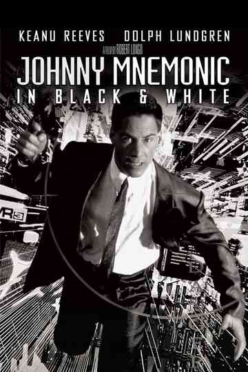 Johnny Mnemonic: In Black & White Poster