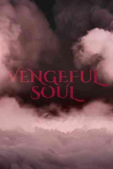 Vengeful Soul Poster