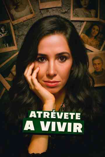 Atrevete a Vivir Poster