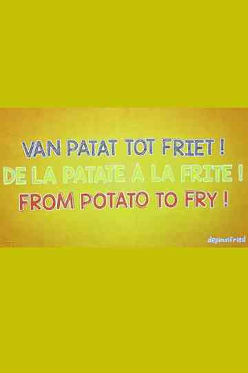 From Potato to Fry! Poster