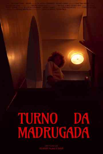 Turno da Madrugada Poster