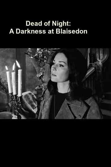 Dead of Night: A Darkness at Blaisedon Poster