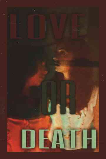 Love or Death Poster
