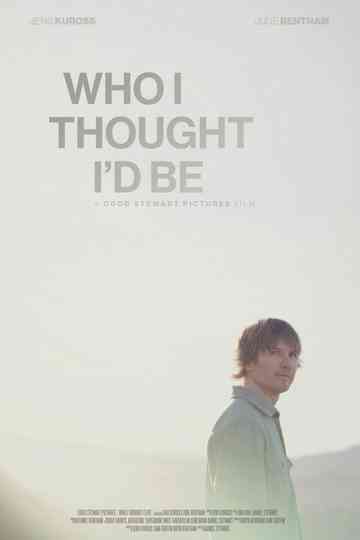 Who I Thought I'd Be Poster