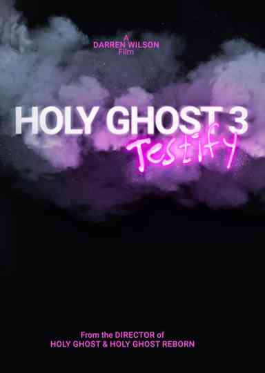 Holy Ghost 3: Testify Poster