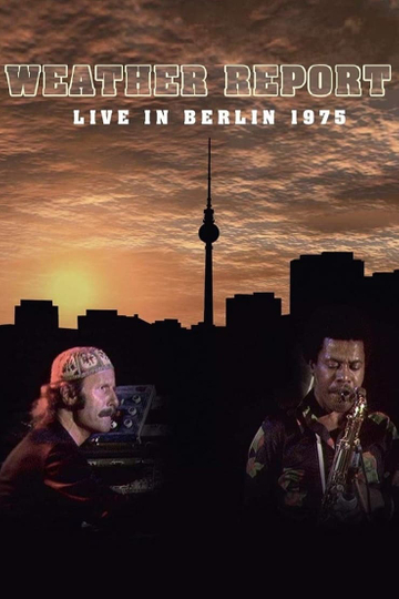 Weather Report: Live in Berlin