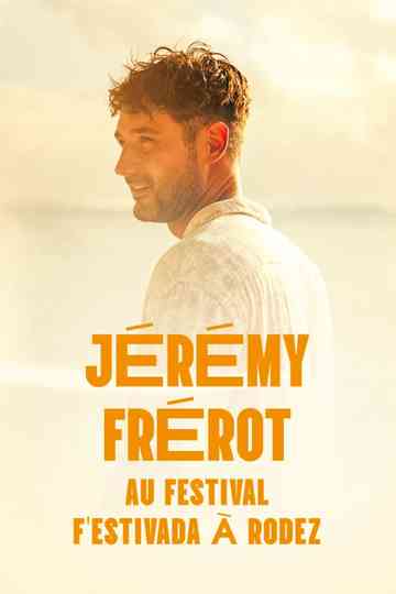 Jérémy Frerot en concert au F'Estivada de Rodez Poster