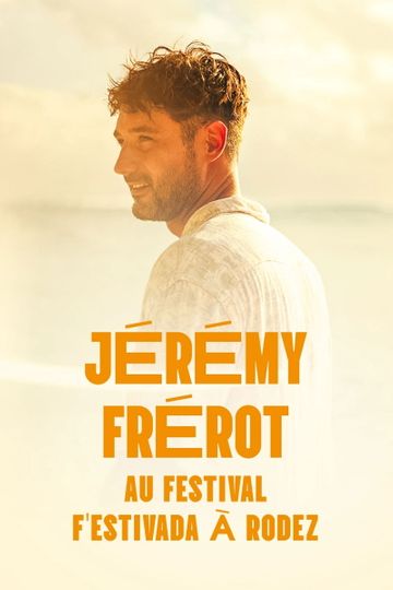 Jérémy Frerot en concert au F'Estivada de Rodez