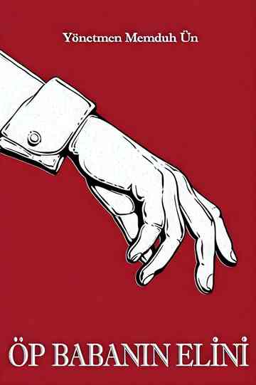 Öp Babanın Elini Poster