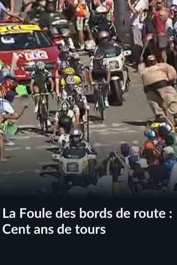 La Foule des bords de route, Cent ans de tours Poster