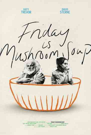 Friday is Mushroom Soup Poster