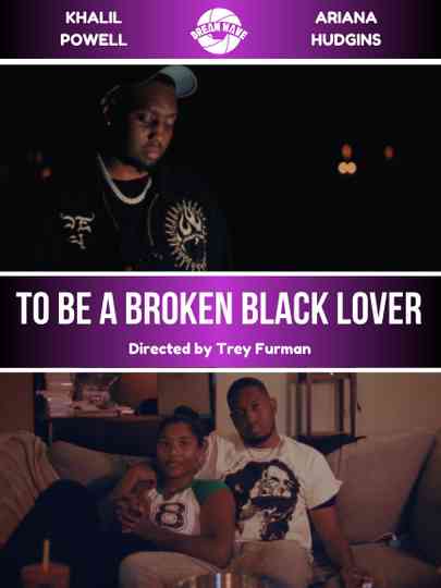 To Be a Broken Black Lover Poster