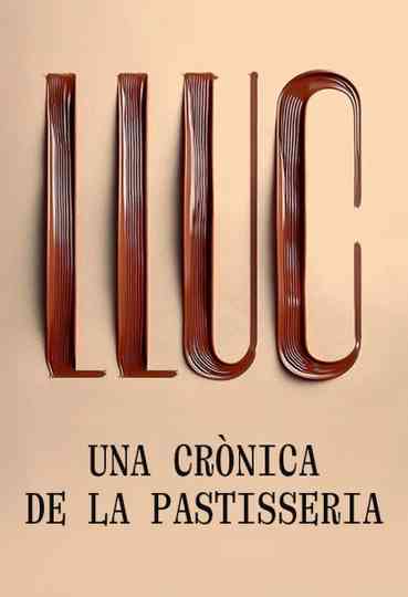 Lluc, una crònica de la pastisseria Poster