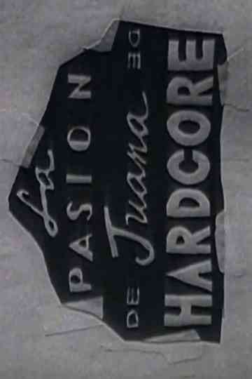 La Pasión De Juana De Hardcore Poster