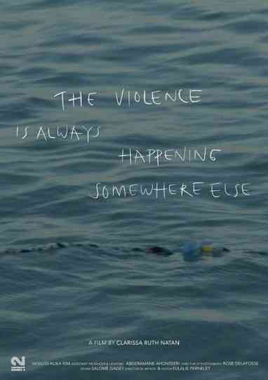 The Violence Is Always Happening Somewhere Else Poster