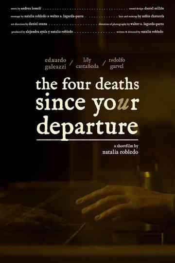 The Four Deaths Since Your Departure Poster