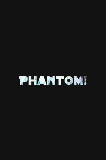 Phantom!
