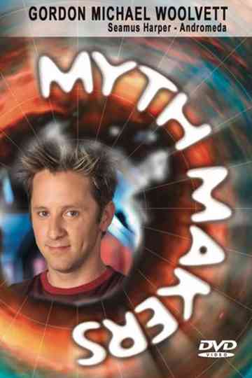 Myth Makers 67: Gordon Michael Woolvett Poster