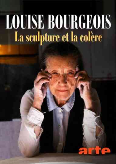 Louise Bourgeois, The Rage to Understand Poster