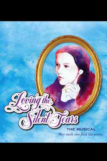 Loving the Silent Tears: The Musical Poster