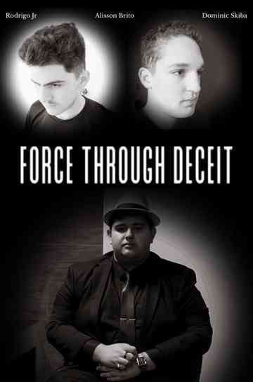 Force Through Deceit Poster