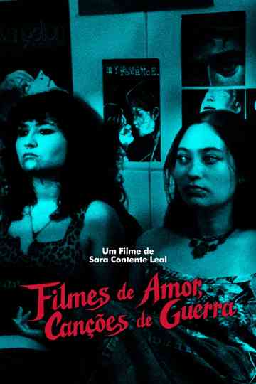 Filmes de Amor, Canções de Guerra Poster