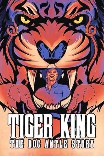 Tiger King: The Doc Antle Story poster
