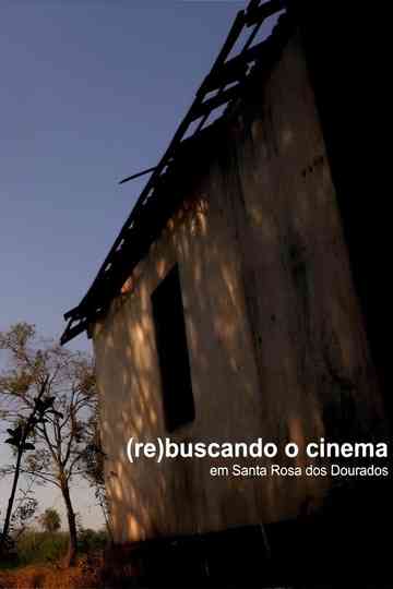 The Day Cinema Met Santa Rosa dos Dourados Poster