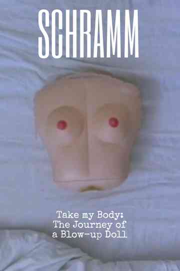 Take My Body: The Journey of a Blow-up Doll Poster