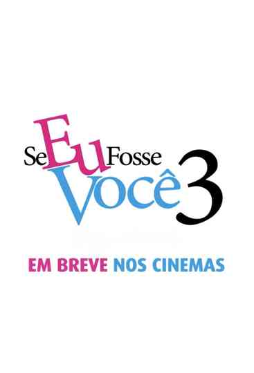 Se Eu Fosse Você 3 Poster
